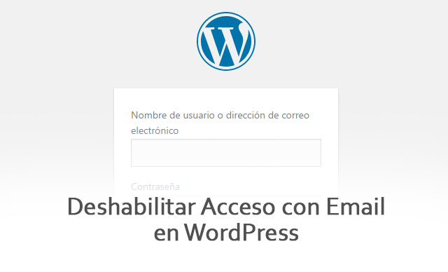 Deshabilitar Acceso con Email en Administración WordPress