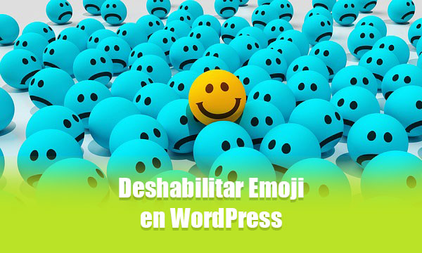 Cómo Deshabilitar Emoticonos Emoji en WordPress