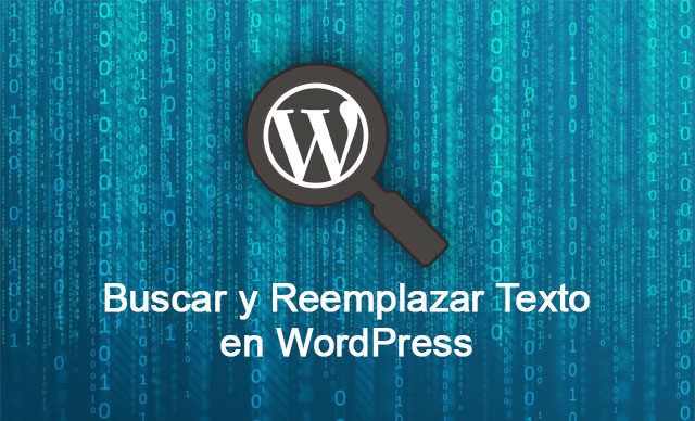Buscar y Reemplazar Texto en Base de Datos en WordPress