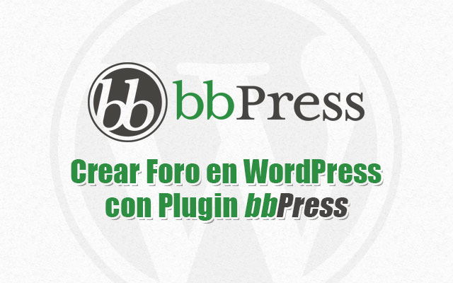 Plugin bbPress para crear foro completo en WordPress