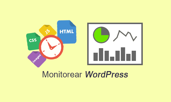 Herramientas para monitorear el rendimiento de WordPress