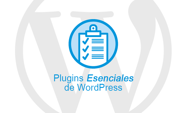 Lista de los plugins esenciales de WordPress