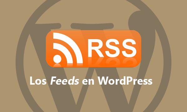 Qué son los rss feeds en WordPress