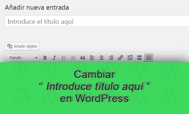 Cambiar Introduce el título aquí en WordPress