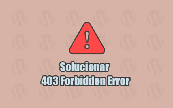 Cómo Solucionar 403 Forbidden Error en WordPress — WPBody